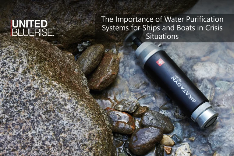 The Importance of Water Purification Systems for Ships and Boats in Crisis Situations